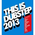 This is Dubstep 2013