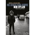 No Direction Home: Bob Dylan (A Martin Scorsese Picture Deluxe 10th Anniversary Edition)