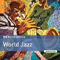 The Rough Guide To World Jazz