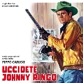 Uccidete Johnny Ringo (Kill Johnny Ringo)