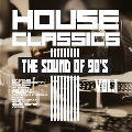 House Classics The Sound Of 90's