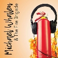 Michael Whalen & The Fire Brigade