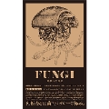 FUNGI--菌類小説選集 第IIコロニー