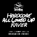 Shut Up & Dance Records-HARDCORE, ALL LOVED UP, RAVER -selected by HABANERO POSSE