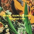 MUSIC, DANCE & LOVE<限定盤>