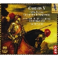 カール5世(1500～1558)、千々の悲しみ: 皇帝の歌/王宮の音楽第1巻