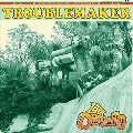 Troublemaker