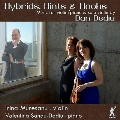 Hybrids, Hints & Hooks ダン・デーデュ: ヴァイオリンのための作品集