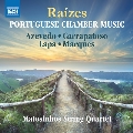 Raizes ポルトガルの弦楽四重奏曲集