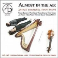 Almost in the Air - Antichi Strumenti, Nuovi Suoni (Old Instruments, New Sounds)