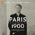 1900年頃のパリの音楽 Vol.4 ～ ピアノの芸術