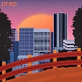 Prep<Translucent Orange Vinyl/限定盤>