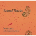 Sound Tracks: Solo Improvisation
