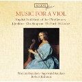 Music for a Viol - English Viol Music of the 17th Century