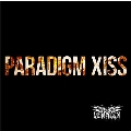 PARADIGM XISS [CD+DVD]