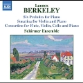 Berkeley:Sonatina For Violin And Piano/Five Short Pieces For Piano/Andantino For Cello And Piano:Schirmer Ensemble