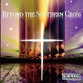 Beyond The Southern Cross