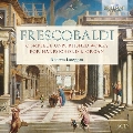 【ワケあり特価】フレスコバルディ: 未出版のハープシコード、オルガン曲全集