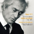 Opus 111 - A Tribute to Pianist Hans Leygraf - Beethoven: Piano Sonatas No.31, No.32<完全限定盤>
