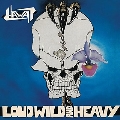 Loud, Wild & Heavy