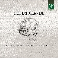 ElectricFranco: Reimagining the Music of Franco D'Andrea/Aldo Mella
