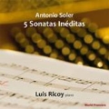 Soler: 5 Unpublished Sonatas & 3 Sonatas for Keyboard