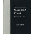 A Moveable Feast Authorized by cali≠gari [BOOK+DVD]