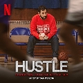 Hustle (Soundtrack From The Netflix Film)
