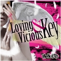 Loving & Vicious Key [CD+DVD]<限定生産盤>