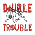 Double Trouble<限定盤>