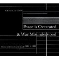 Peace Is Overated & War Misunderstood