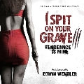 I Spit On Your Grave III: Vengeance Is Mine