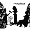 Sementes do Fado (Seeds of Fado) - A New & Original Enquire into the Remote Influence of Fado