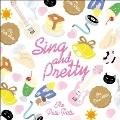 SING AND PRETTY [10inch]<数量限定生産盤>