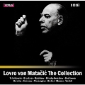 Lovro Von Matacic - The Collection
