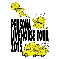 PERSONA LIVEHOUSE TOUR 2015