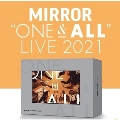MIRROR "ONE & ALL" LIVE 2021