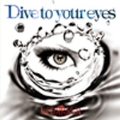 Dive to your eyes<通常盤>