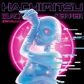 HACHIMITSU BLACK PEPPER [CD+Blu-ray Disc]<タワーレコード限定>