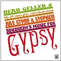 Play Selections From Jules Styne & Stephen Sondheim's Music For Gypsy