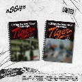 Tiger: 2nd Mini Album Repackage (LTD VER.)(ランダムバージョン)<完全数量限定生産盤>