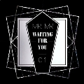 Waiting for You: 1st Mini Album (サイン入り)<限定盤>