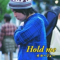 Hold me