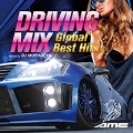 DRIVING MIX ～Global Best Hits!～Mixed by DJ MURAUCHI