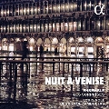 ヴェネツィアの夜～17世紀ヴェネツィアの教会音楽、世俗音楽