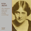 Myra Hess - The Complete Solo and Concerto Studio Recordings