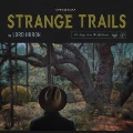 Strange Trails [2LP+CD]<初回生産限定盤>