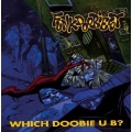 Which Doobie U B ?