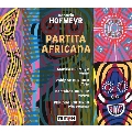 「パルティータ・アフリカーナ」～ヘンドリック・ホフマイヤー: 作品集