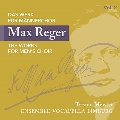 Max Reger: The Works for Men's Choir Vol.2